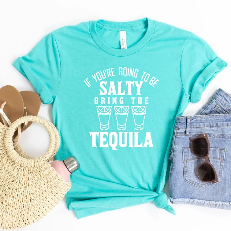 Style Upgrade If You're Going To Be Salty Bring The Tequila (White)-Plus Sizes
